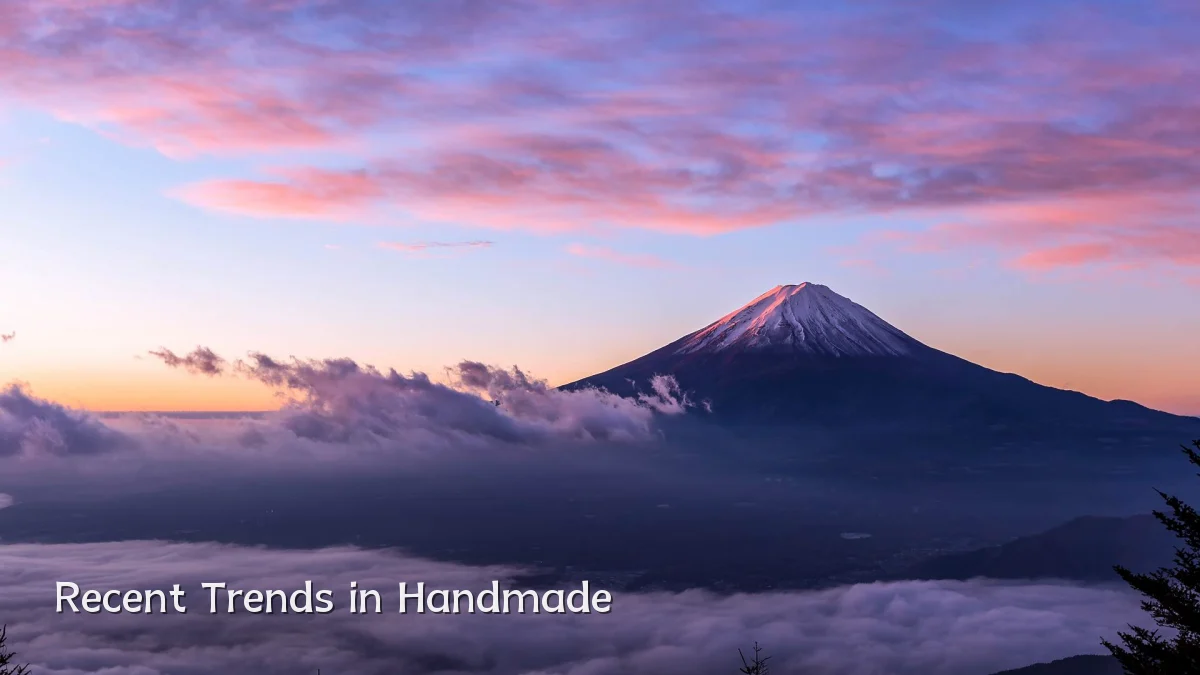Recent Trends in Handmade
